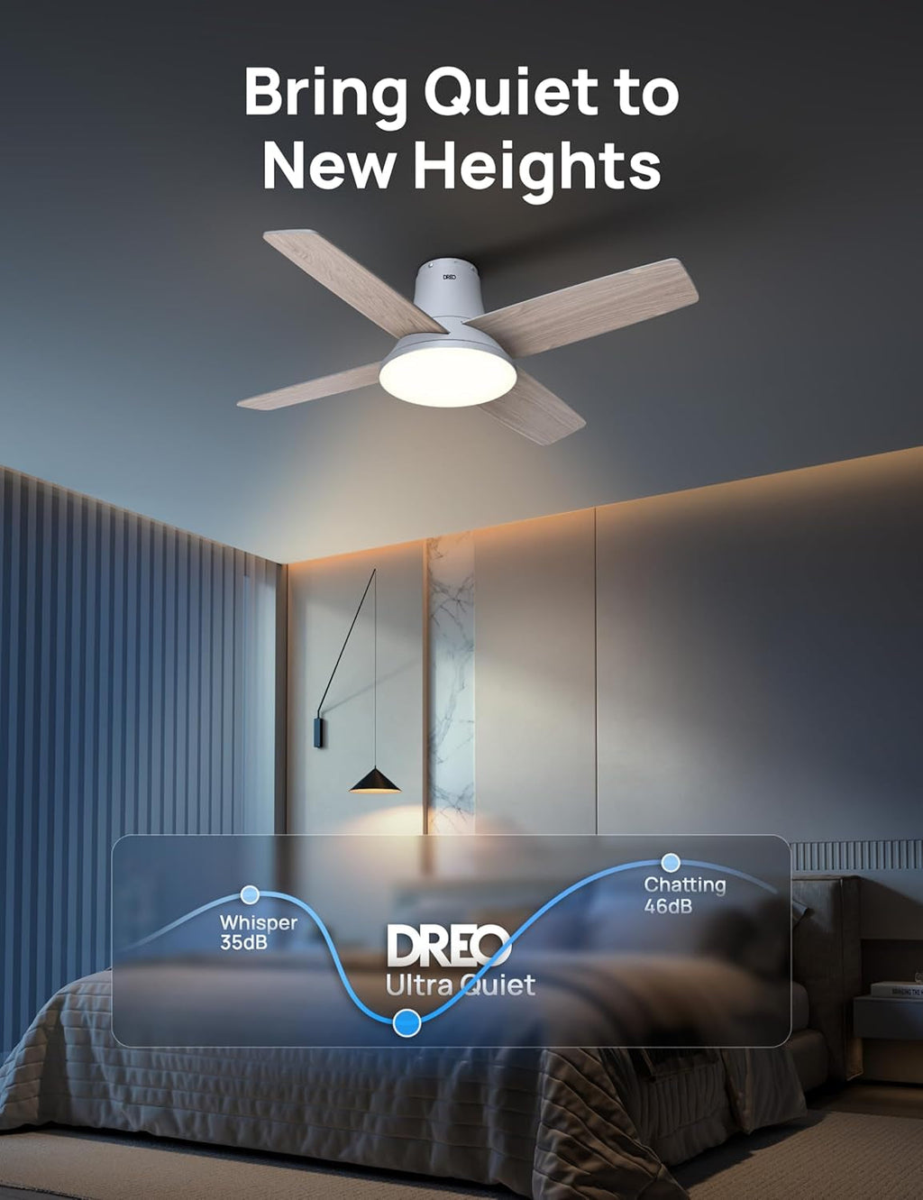 Ceiling fan in a bedroom with 'Bring Quiet to New Heights' text and Dreo logo.